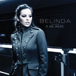 If We Were - Belinda