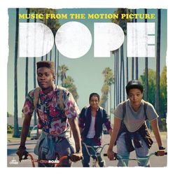 Dope: Music From The Motion Picture - Awreeoh