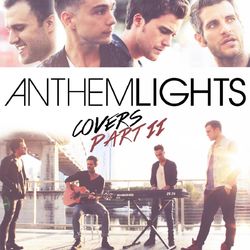 Anthem Lights Covers Part II - Anthem Lights