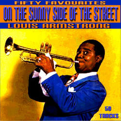 On The Sunny Side Of The Street Fifty Favourites - Louis Armstrong