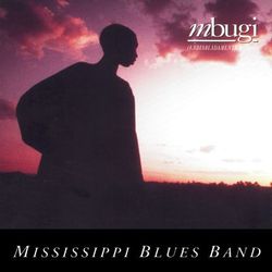 Mbugi - Mississippi Blues Band