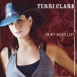 In My Next Life - Terri Clark