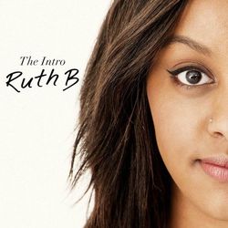 The Intro - Ruth B