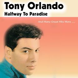 Tony Orlando - Halfway to Paradise