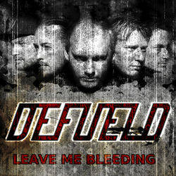 Leave Me Bleeding - Defueld