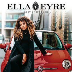 Best Of My Love - Ella Eyre