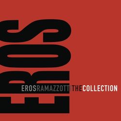 The Collection - Eros Ramazzotti