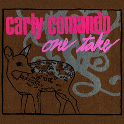 One Take - Carly Comando