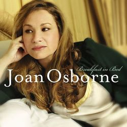 Joan Osborne - Breakfast in Bed - Joan Osborne