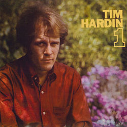 Tim Hardin 1 - Tim Hardin