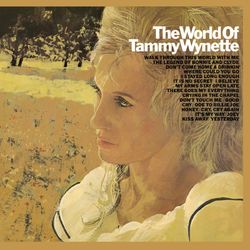 The World Of Tammy Wynette - Tammy Wynette