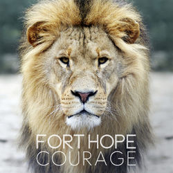 Courage - Fort Hope