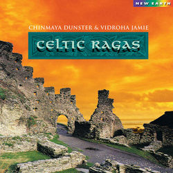 Celtic Ragas - Chinmaya Dunster