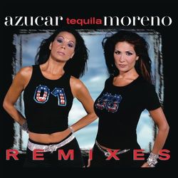 Tequila Remixes - Azucar Moreno
