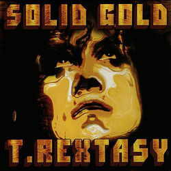 Solid Gold - T. Rex