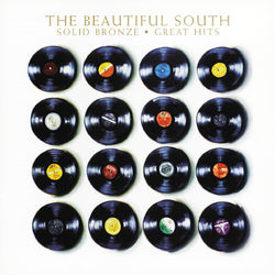 Solid Bronze - Great Hits - The Beautiful South