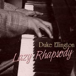 Lazy Rhapsody - Duke Ellington