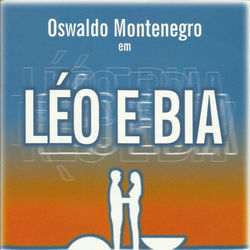 Leo e Bia - Oswaldo Montenegro