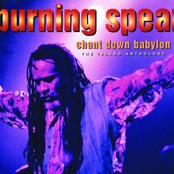 Chant Down Babylon: The Island Anthology - Burning Spear