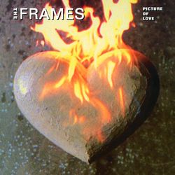 Picture Of Love - The Frames