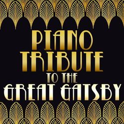 Piano Tribute to The Great Gatsby - Piano Tribute Players