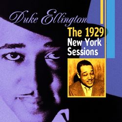 Duke Ellington : The 1929 New York Sessions - Duke Ellington