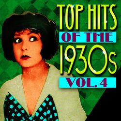 Top Hits Of The 1930s Vol. 4 - Bing Crosby