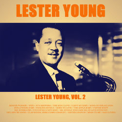 Lester Young, Vol. 2 - Lester Young