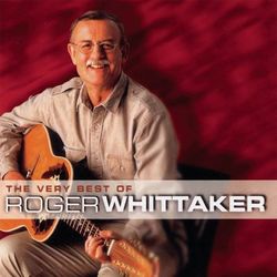The Very Best Of Roger Whittaker - Roger Whittaker