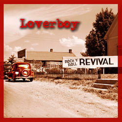 Rock n Roll Revival - Loverboy
