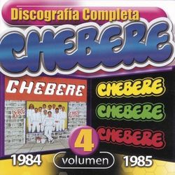Discografia Completa Vol 4 -1984-1985 - Chebere