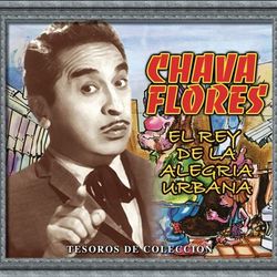 Tesoros De Coleccion - Chava Flores