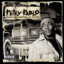 Diary of a Sinner: 1st Entry - Petey Pablo