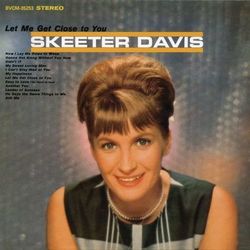 Let Me Get Close To You (With Bonus Tracks) - Skeeter Davis