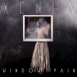 Window Pain - Single - Xenia