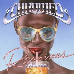 Juice Remixes - Chromeo