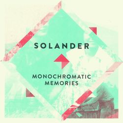 Monochromatic Memories - Solander