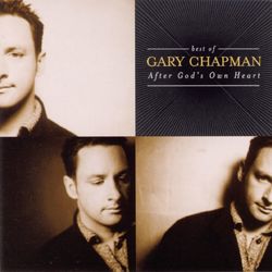 The Best Of Gary Chapman: After God's Own Heart - Gary Chapman