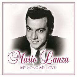 My Song My Love - Mario Lanza