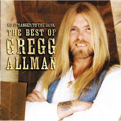 The Gregg Allman Band - No Stranger To The Dark: The Best Of Gregg Allman