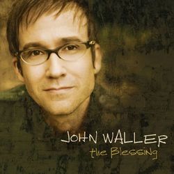 The Blessing - John Waller