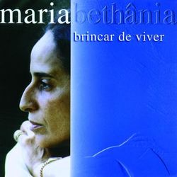 Brincar De Viver - Maria Bethania