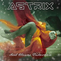 Red Means Distortion - Astrix