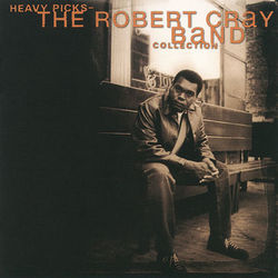 Heavy Picks-The Robert Cray Band Collection - The Robert Cray Band