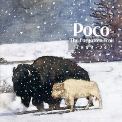 The Forgotten Trail (1969-1974) - Poco