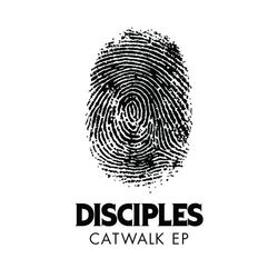 Catwalk EP - Disciples