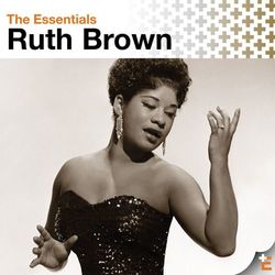 The Essentials: Ruth Brown - Ruth Brown
