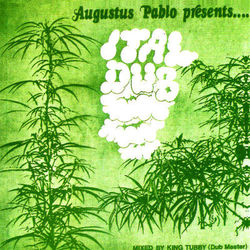 Ital Dub - Augustus Pablo