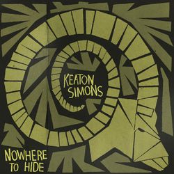 Nowhere to Hide - Keaton Simons