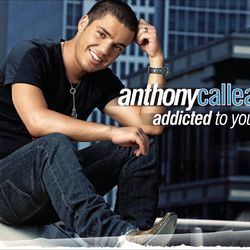 Addicted To You - Anthony Callea